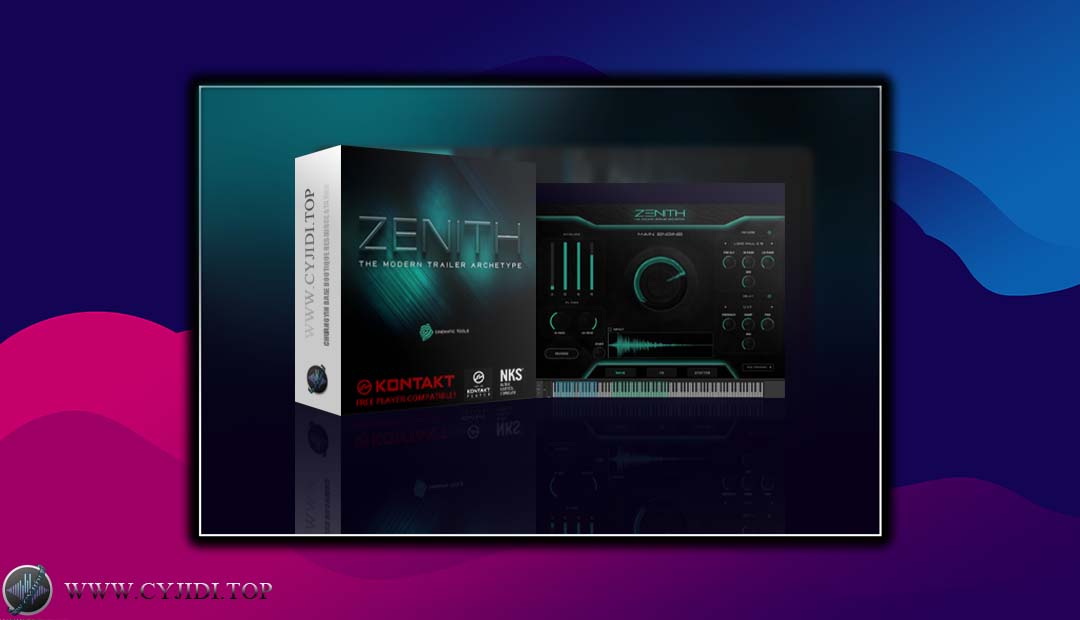 音源 – Cinematic Tools Zenith KONTAKT Library 影视配乐（KONTAKT）