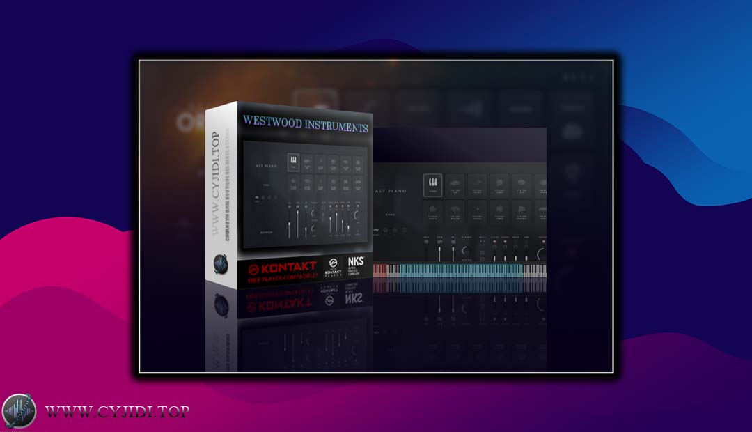 音源 – Westwood Instruments ALT PIANO v2.0 实验性钢琴 （KONTAKT）