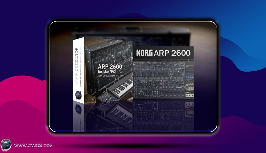 合成器 – KORG – ARP 2600 v1.1.5  传奇硬件 ARP 2600合成器（WIN）
