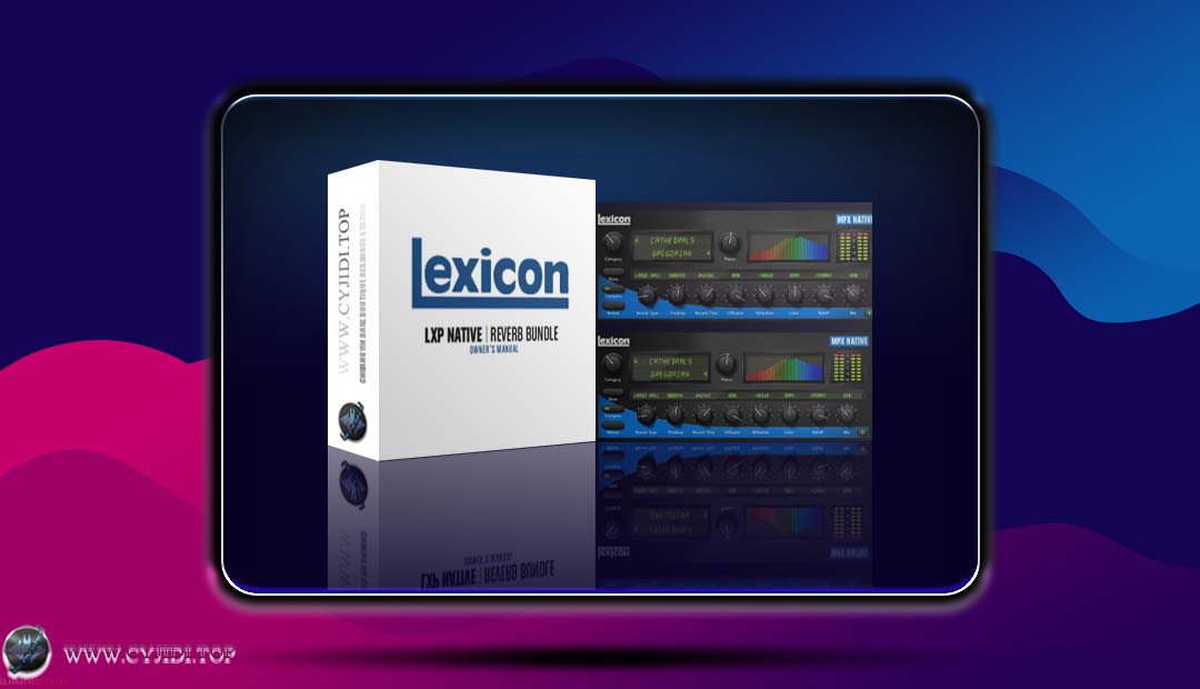 效果器 – Lexicon – MPX Native Reverb v1.3.13.8007 莱斯康专业混响套装（Windows）