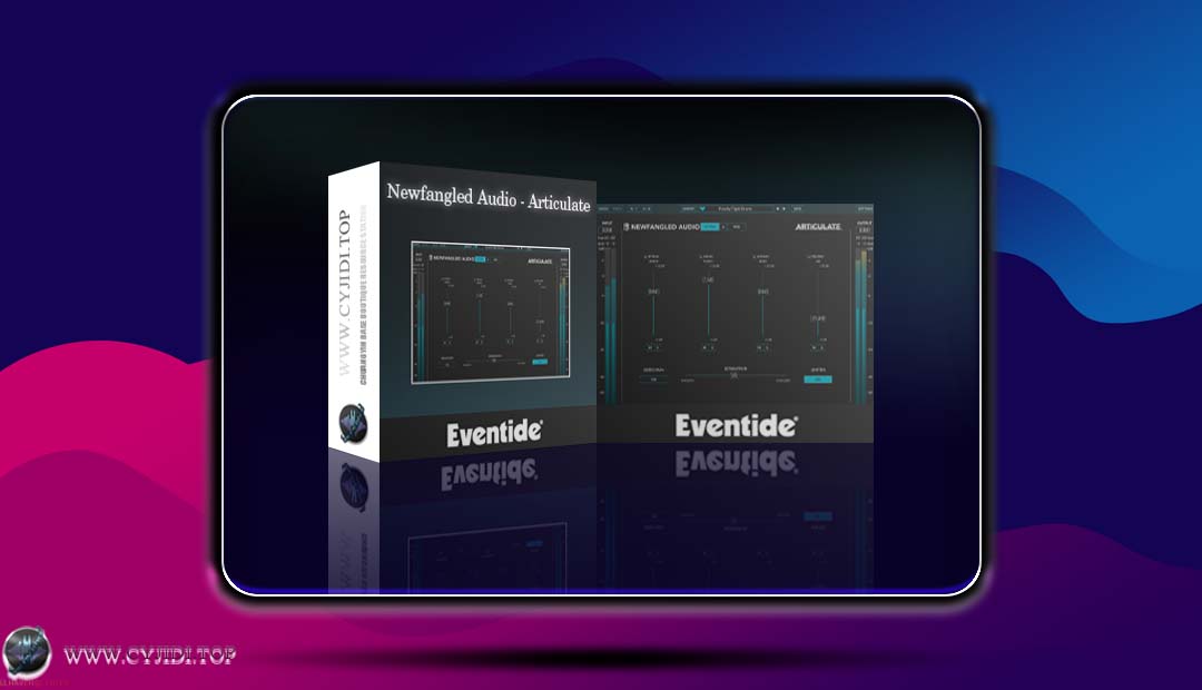 效果器 – Eventide – Newfangled Audio – Articulate v1.0.3 动态包络塑形器（Windows）