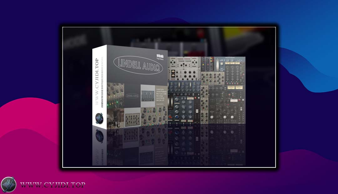 效果器 – Plugin Alliance – Lindell Audio – All Bundlev2025.6 插件联盟套装（WIN）