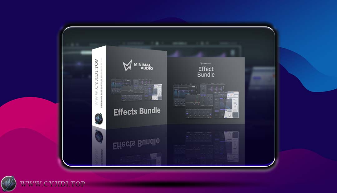效果器 – Minimal Audio Effects Bundle Complete v2025.6 效果器套装（Windows）