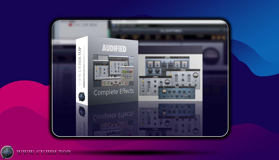 效果器 – Audified Complete Effects v2025.6 音频效果插件套装（WIN）