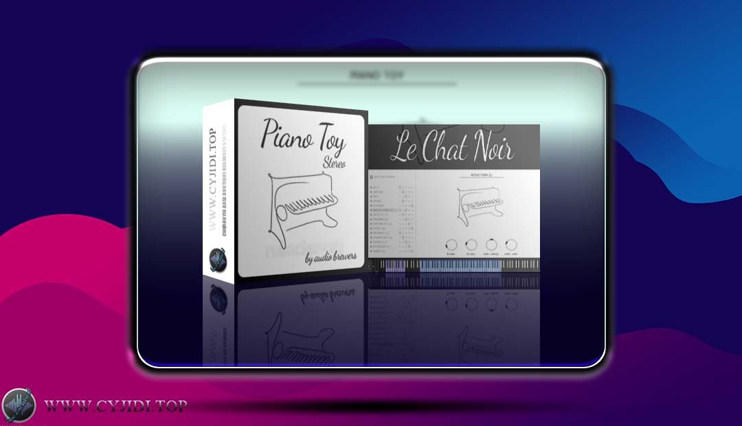 音源 – Audio Brewers – Piano Toy Stereo 复古玩具钢琴（KONTAKT）