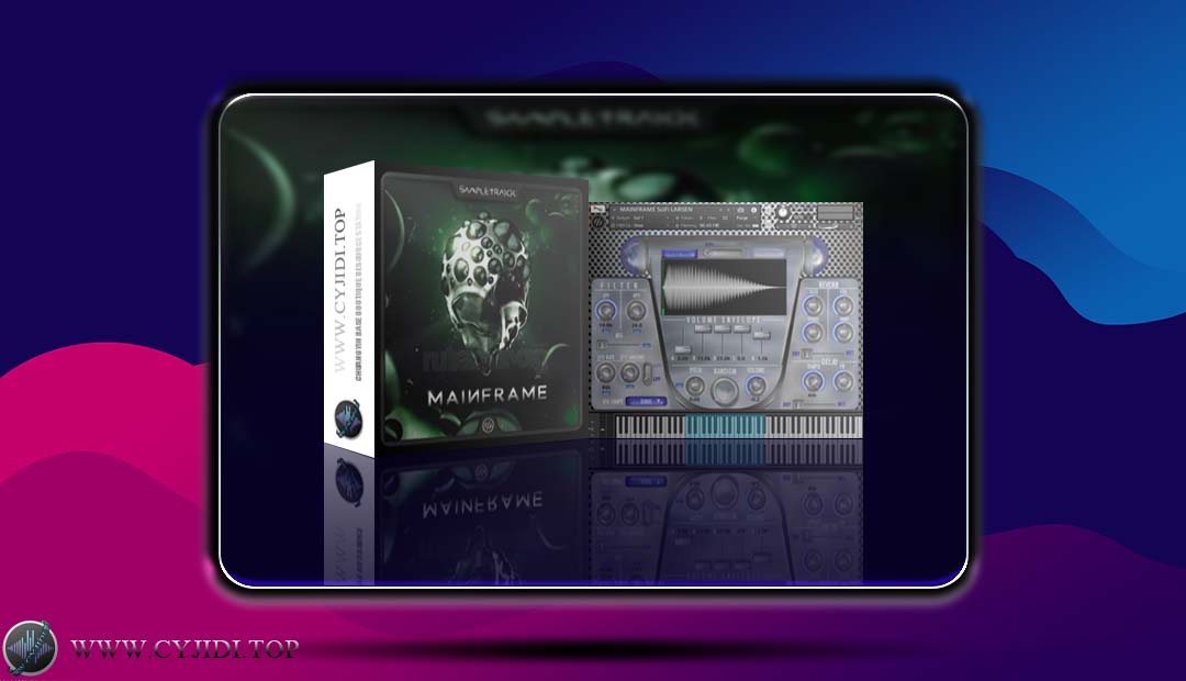 音源 – Sampletraxx Mainframe 电子乐音源（KONTAKT）