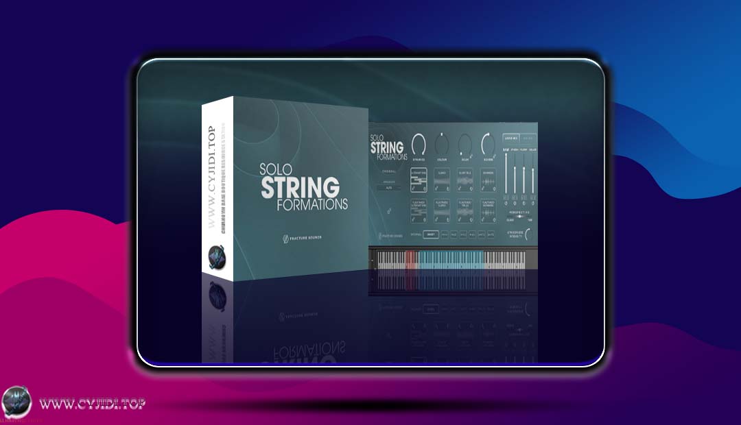 音源 – Fracture Sounds – Solo String Formations 1.0.1 独奏弦乐（KONTAKT）