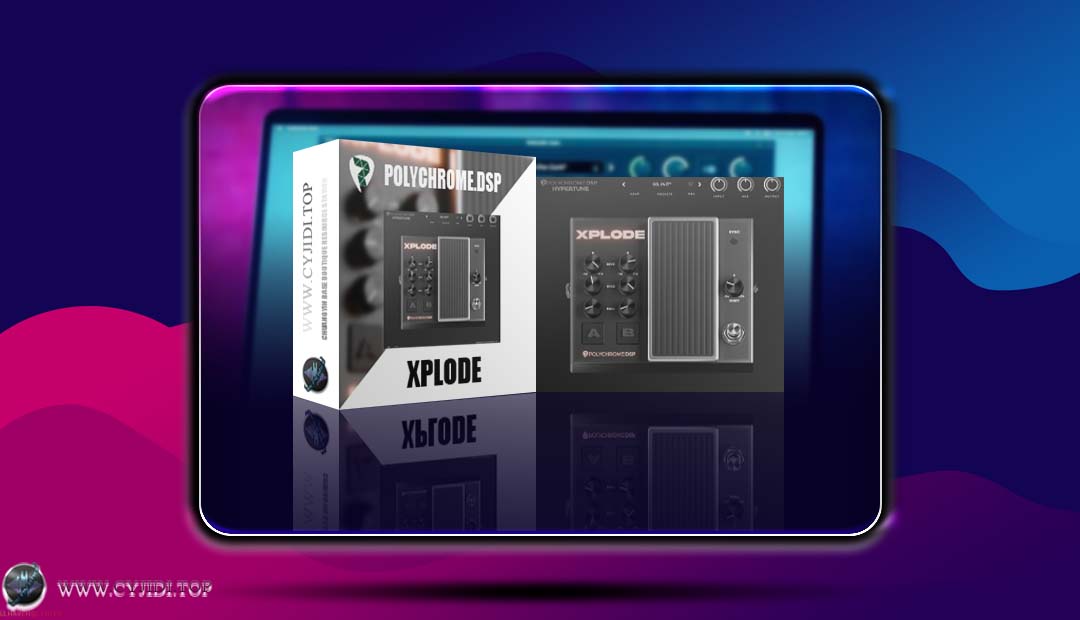 效果器 – PolyChrome DSP XPlode v1.0.0 音高变换器（WIN）