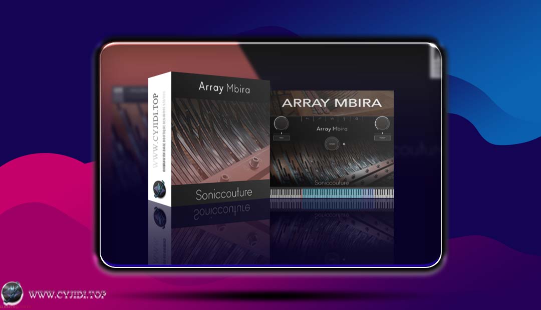 音源 – Soniccouture – Array Mbira 1.5.0 拇指钢琴（KONTAKT）