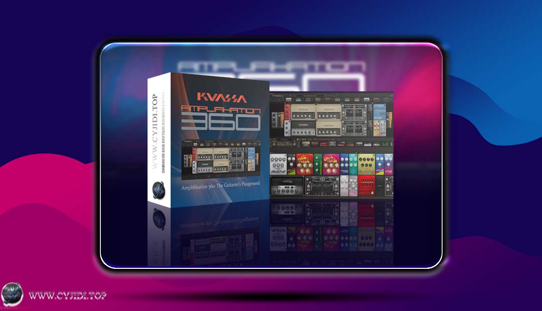 效果器 · Kuassa Amplifikation 360 v1.3.4 · 吉他/贝斯放大器（WIN）