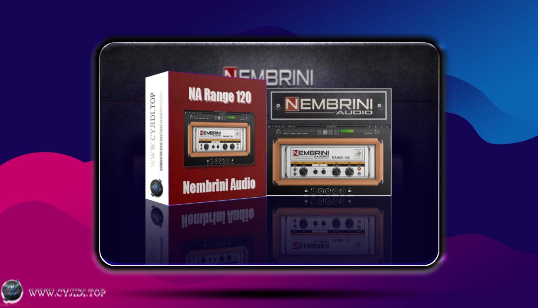 效果器 · Nembrini Audio NA Range 120 v1.0.0 · 吉他放大器（WIN）