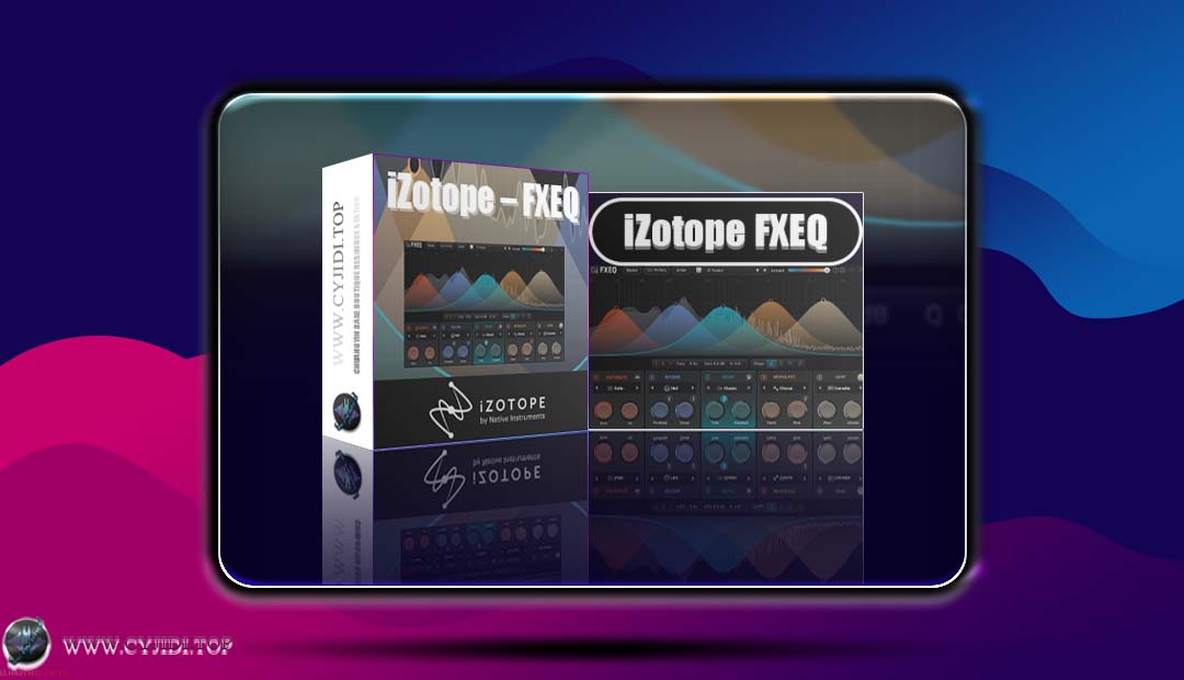 效果器 · iZotope – FXEQ v1.0.0 · 动态均衡器（WIN）