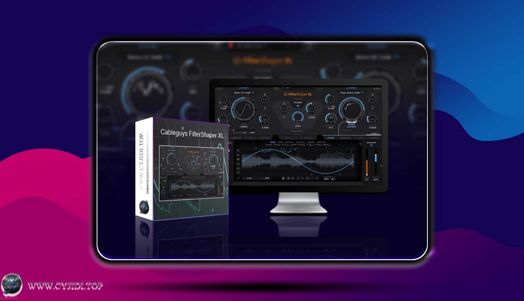 效果器 · Cableguys FilterShaper XL v1.0.5 · 双滤波器效果器（WIN）