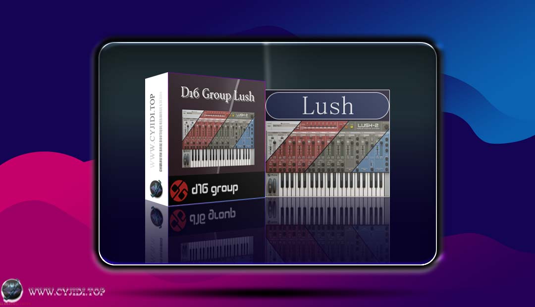 合成器 · D16.Group.Lush.2.v2.1.5 · Roland SH-101增强版合成器（WIN）