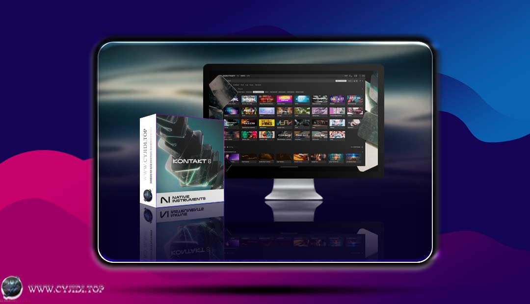采样器 · Native Instruments Kontakt 8 v8.6.1 · 康泰克便捷版（WiN）
