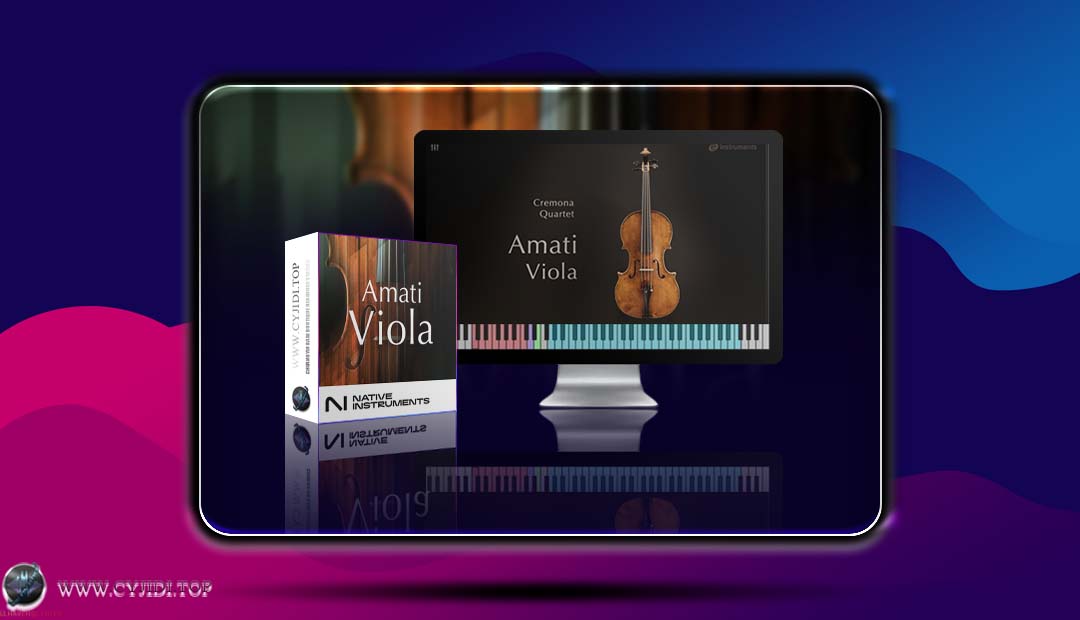 音源 · Native Instruments Amati Viola v2.0.0 · 阿玛蒂中提琴 （KONTAKT）