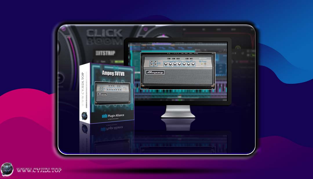 插件联盟 · Ampeg SVTVR v1.5.1 · 贝斯放大器（WIN）