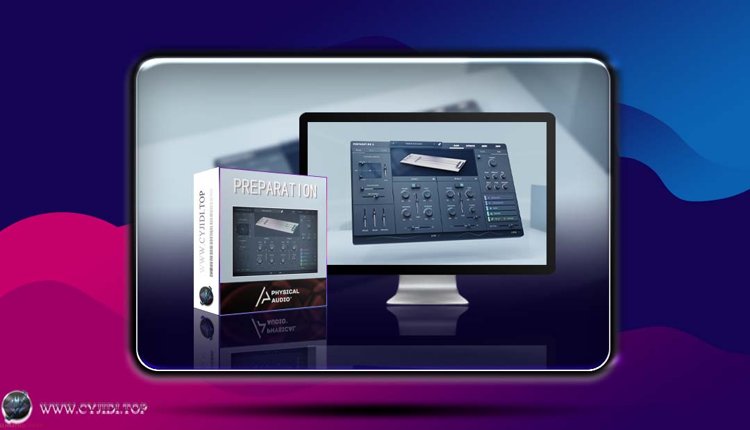 合成器 · Physical Audio Preparation 2 v2.2.1 预制钢琴合成器（WIN）