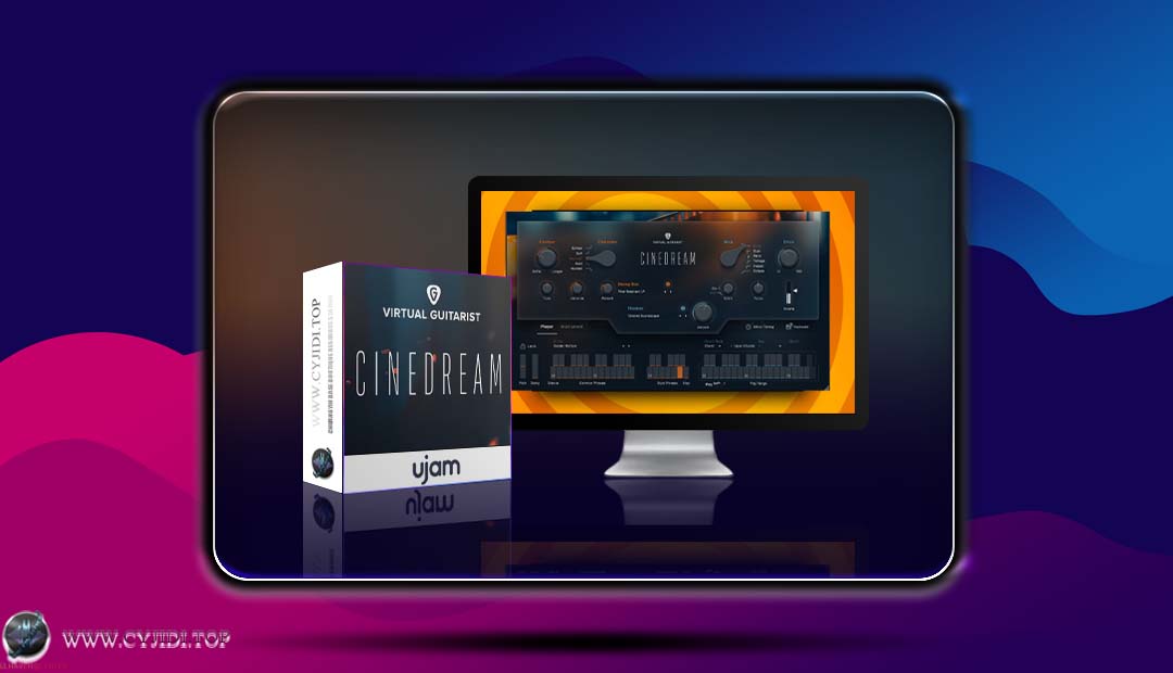 合成器 · UJAM Virtual Guitarist CINEDREAM v1.0.0 虚拟吉他音色合成器（WIN）