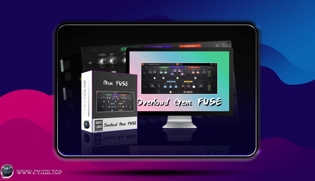 效果器 · Overloud Gem FUSE v1.0.0 混音总线处理（WIN）