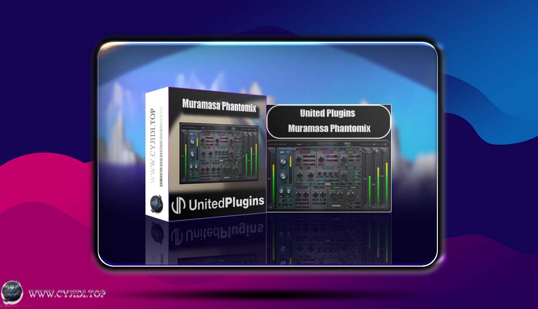 效果器 · United Plugins – Muramasa Phantomix v1.1 动态处理器（WIN）