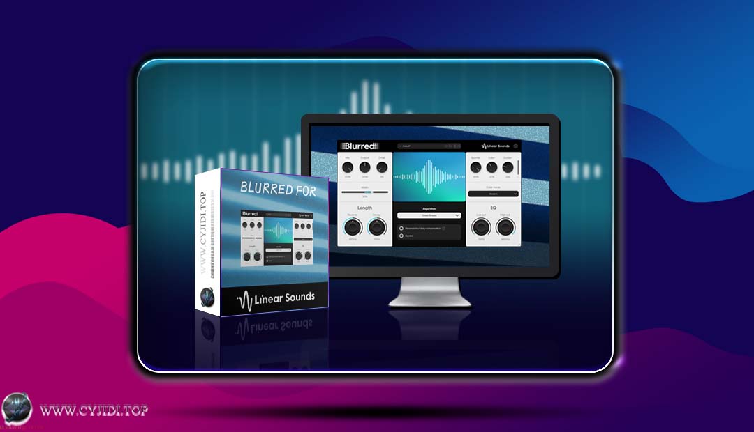 效果器 · Linear Sounds – Blurred v1.1.3 创意混响（WIN）