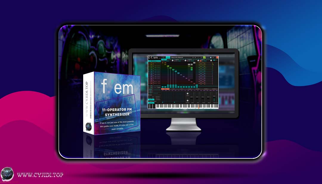 效果器 ·  Tracktion F.’em Synth v1.2.8 11运算符FM合成器 （WIN）