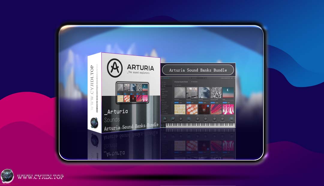 音源 · Arturia Sound Banks Bundle 2025.4 Arturia音色库（WIN）