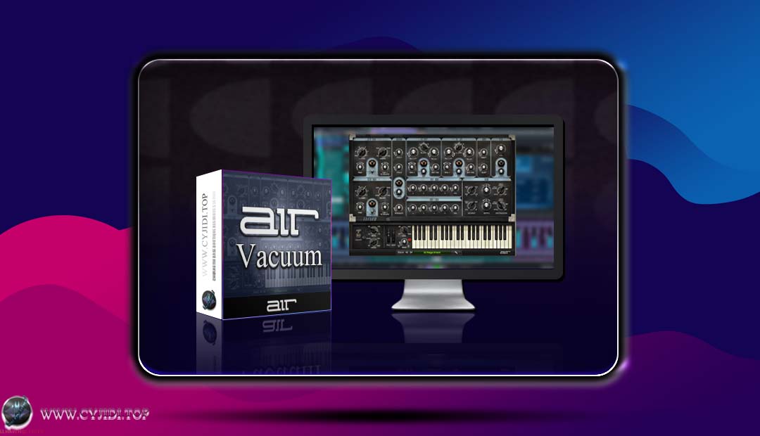 合成器 · AIR Music Technology – Vacuum 1.3.1 温暖合成器（WIN）