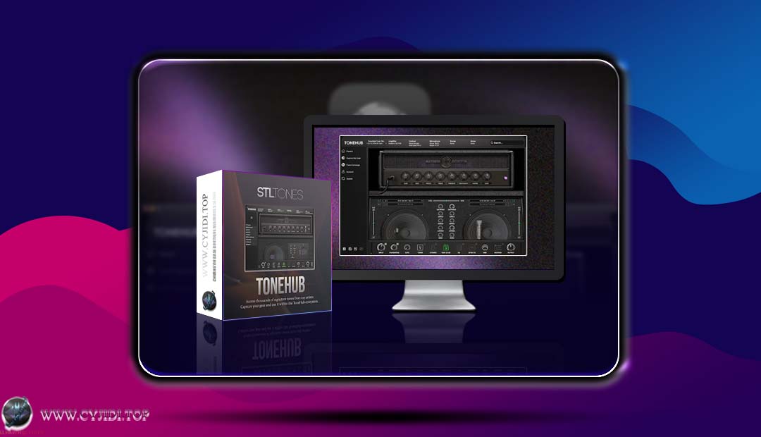 效果器 · STL Tones ToneHub v2.5.2.2508 吉他/贝斯增益插件 （WIN）