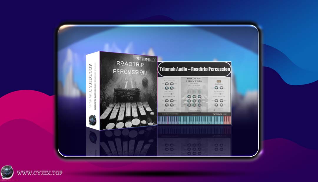 音源 · Triumph Audio – Roadtrip Percussion v1.1.1 工业打击乐（WIN）
