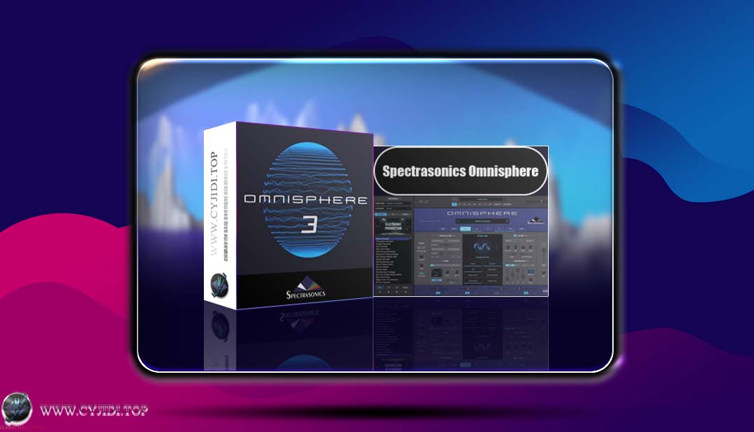 合成器 · Spectrasonics – Omnisphere 3 v3.0.0 合成器+Omnisphere音源（MAC）