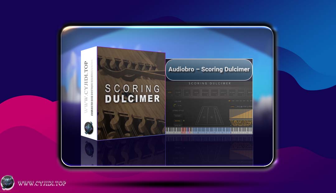 音源 · Audiobro – Scoring Dulcimer 扬琴（KONTAKT）