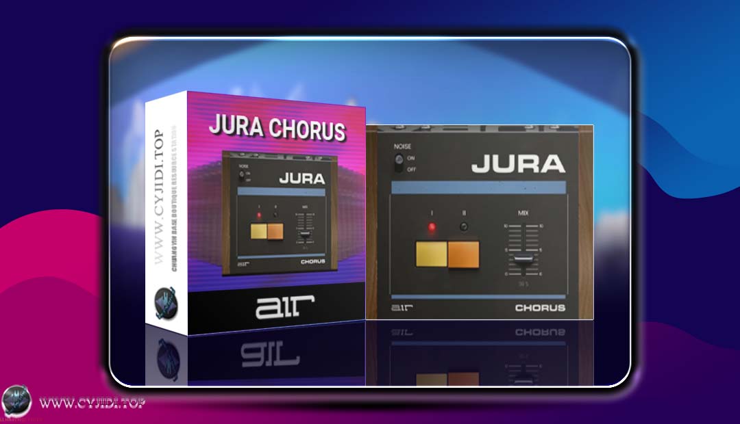 立体声合唱效果器 | AIR Music Technology AIR Jura Chorus v1.2.0.10 | MAC
