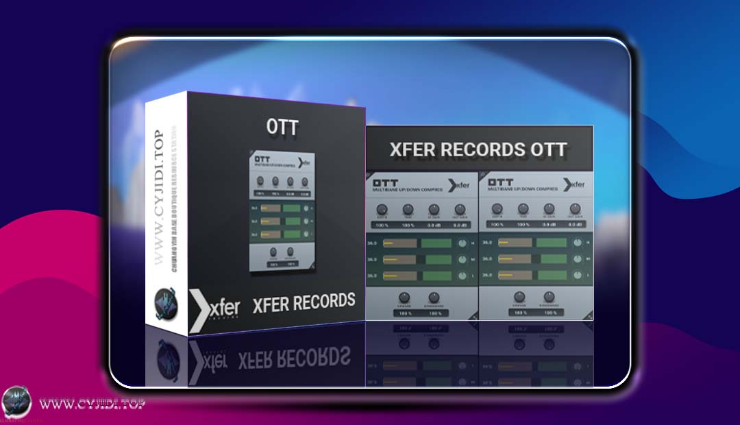 多频段压缩器 | Xfer Records – OTT v1.37 | WIN