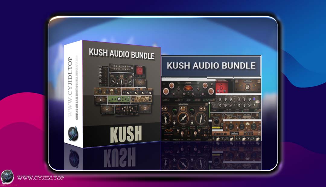 复古效果器套装 | Kush Audio Bundle v2025 11 | MAC