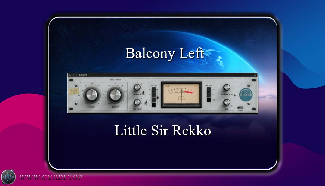 压缩器效果器 | Little Sir Rekko – Balcony Left v1.0.0 | WIN