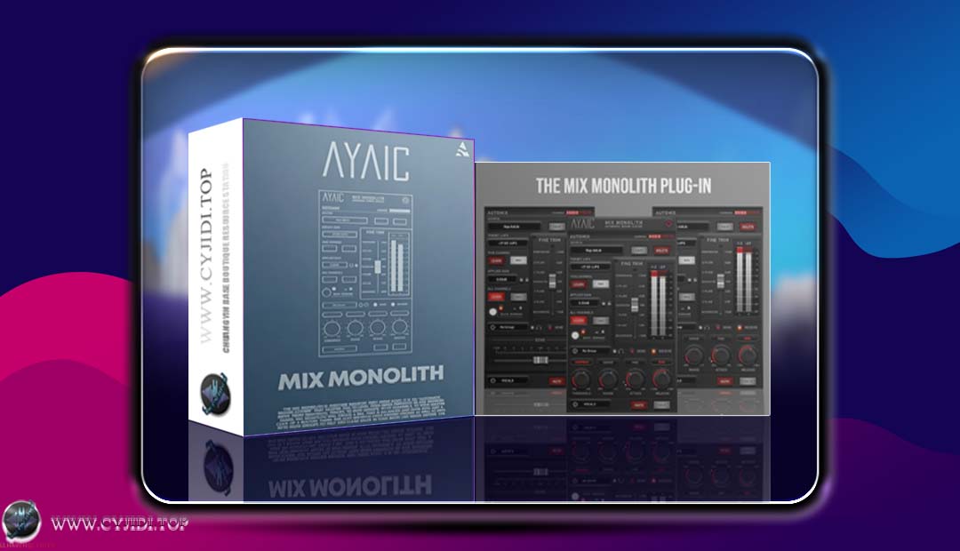 自动化混音系统插件 | Ayaic – Mix Monolith | WiN