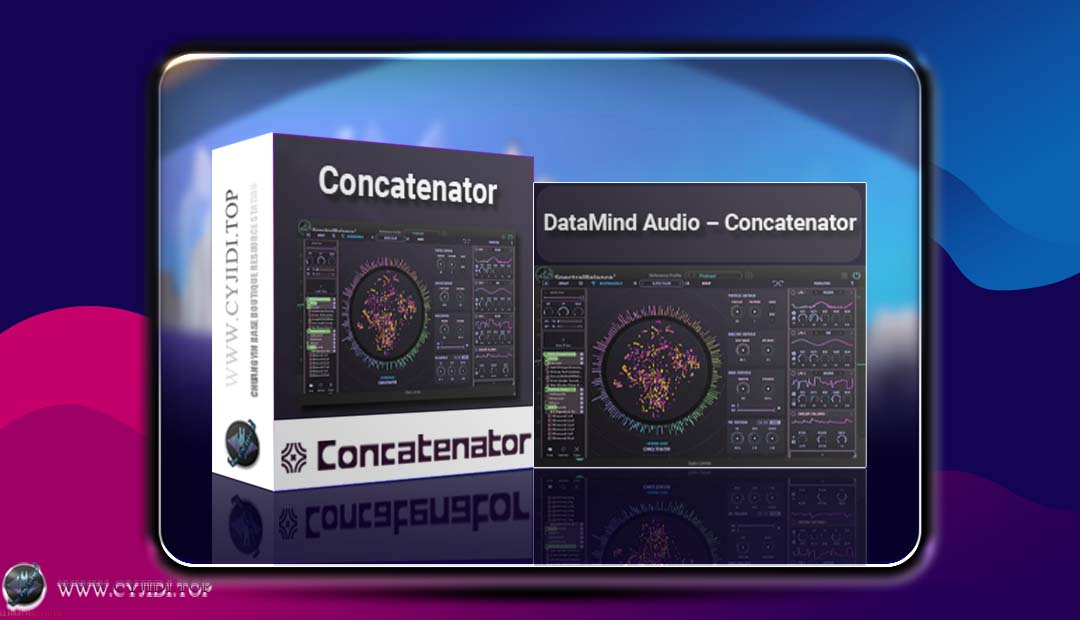AI串联式声音合成器 | DataMind Audio – Concatenator 1.1.9 | WIN