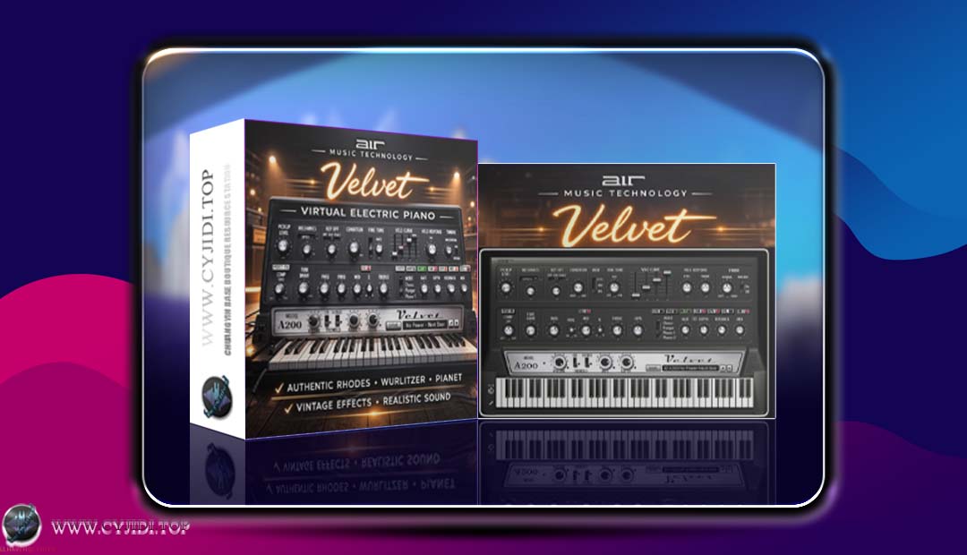 经典电钢琴 | AIR Music Tech Velvet 2 v2.2.0 | MAC |