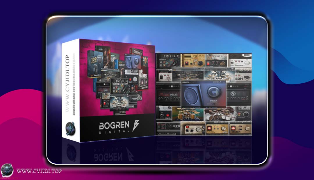 乐器增益效果套装 | Bogren Digital – Complete Plugin Bundle v2026 | WIN |