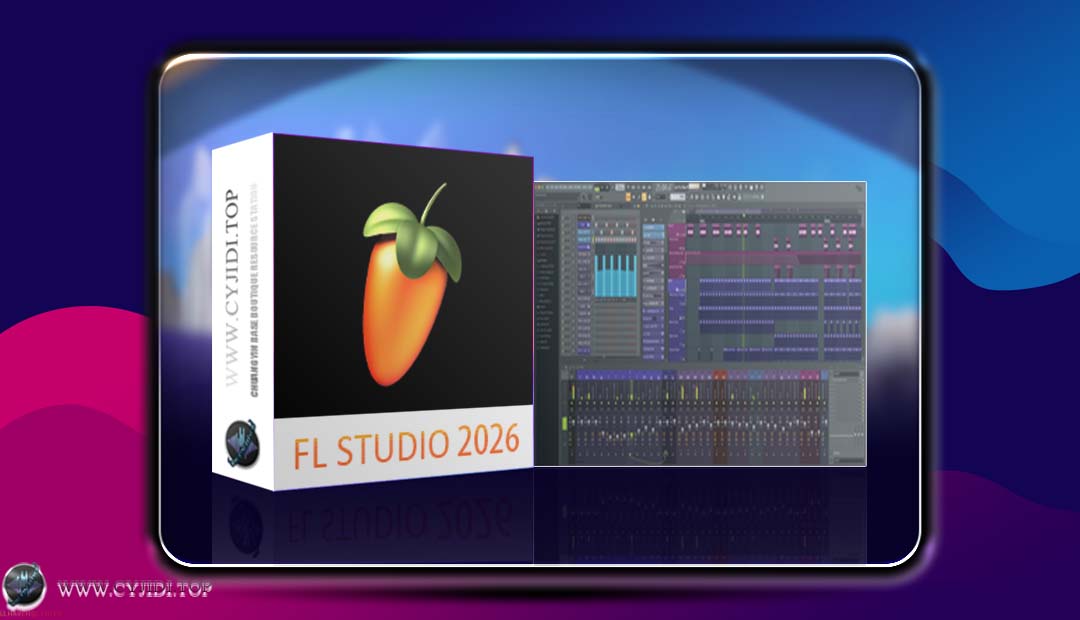 编曲宿主 | FL Studio Producer Edition v26.1.5 Build 5589 | WIN |